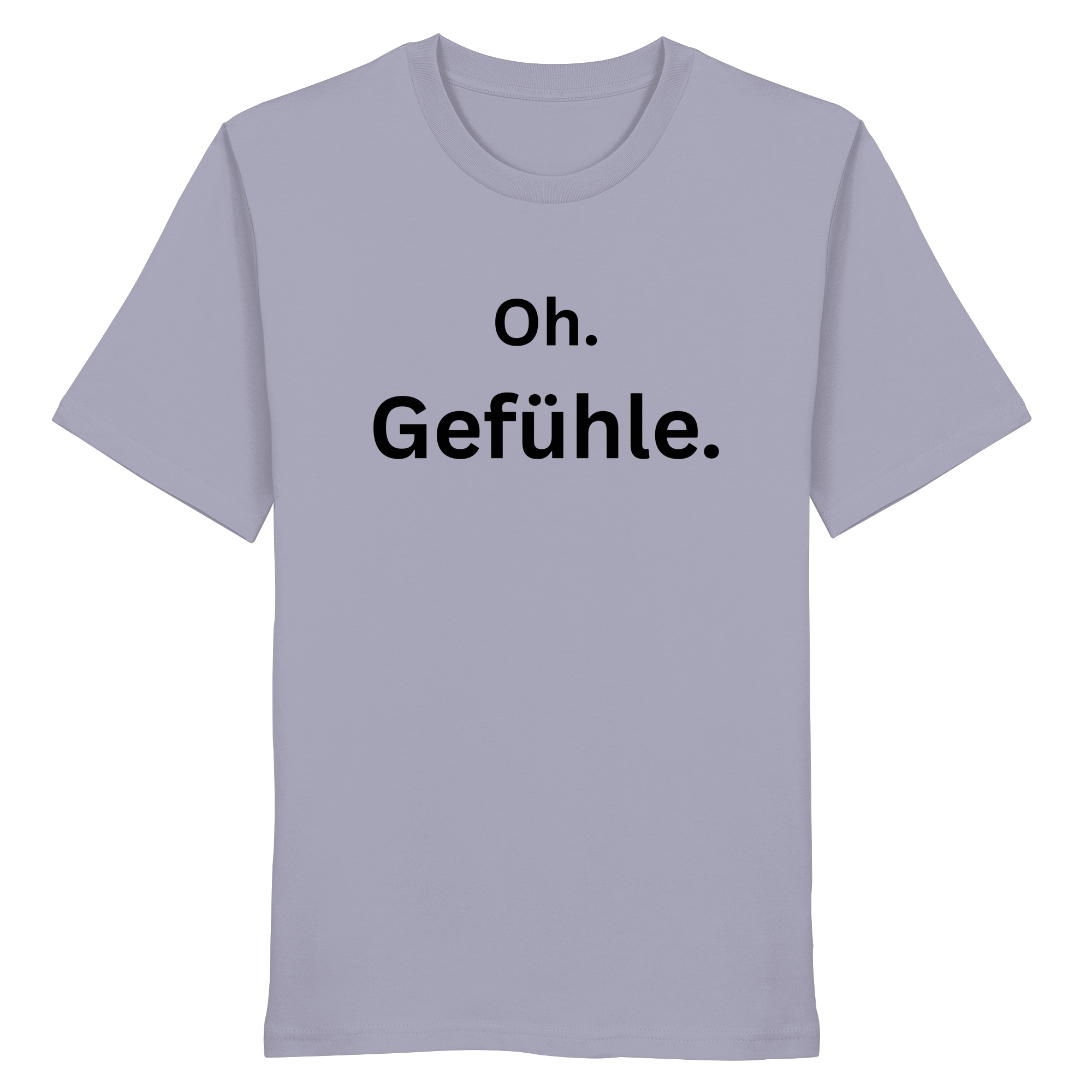 Oh Gefühle - Organic Shirt
